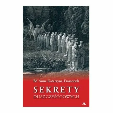 Sekrety Dusz Czyśćcowych Bł. Anna Katarzyna Emmerich