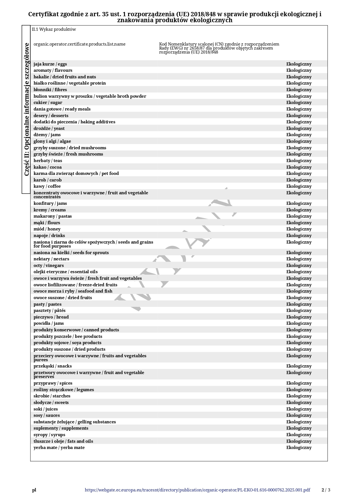 Certyfikat ekologiczny firmy ADAKA Dominika Tatarczyk (sklep marketbio.pl) o numerze PL-EKO-01.616-0000762.2023.001 wydany przez Ekogwarancja w roku 2023: Certyfikat ekologiczny firmy ADAKA Dominika Tatarczyk (sklep marketbio.pl) o numerze PL-EKO-01.616-0000762.2023.001 wydany przez Ekogwarancja w roku 2023:
