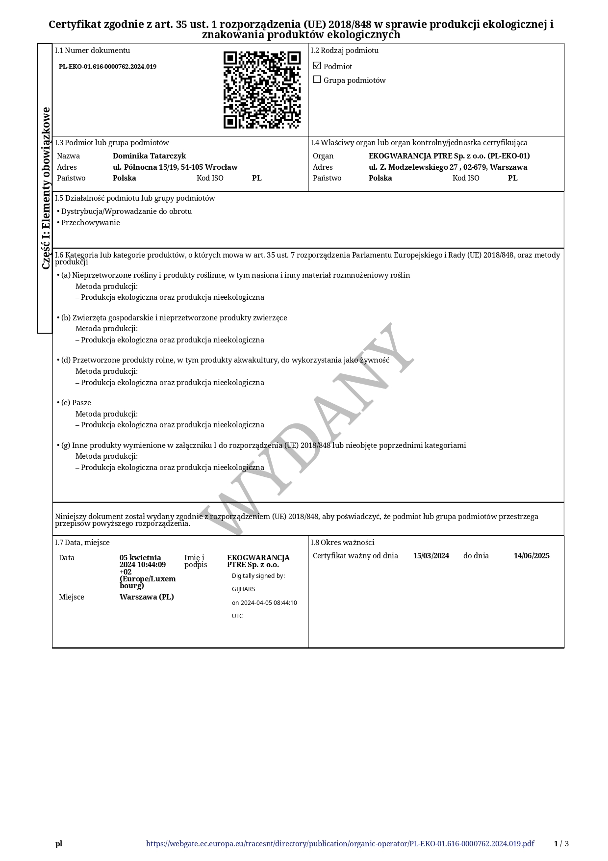 Certyfikat ekologiczny firmy ADAKA Dominika Tatarczyk (sklep marketbio.pl) o numerze PL-EKO-01.616-0000762.2024.001 wydany przez Ekogwarancja w roku 2024: Certyfikat ekologiczny firmy ADAKA Dominika Tatarczyk (sklep marketbio.pl) o numerze PL-EKO-01.616-0000762.2024.001 wydany przez Ekogwarancja w roku 2024: