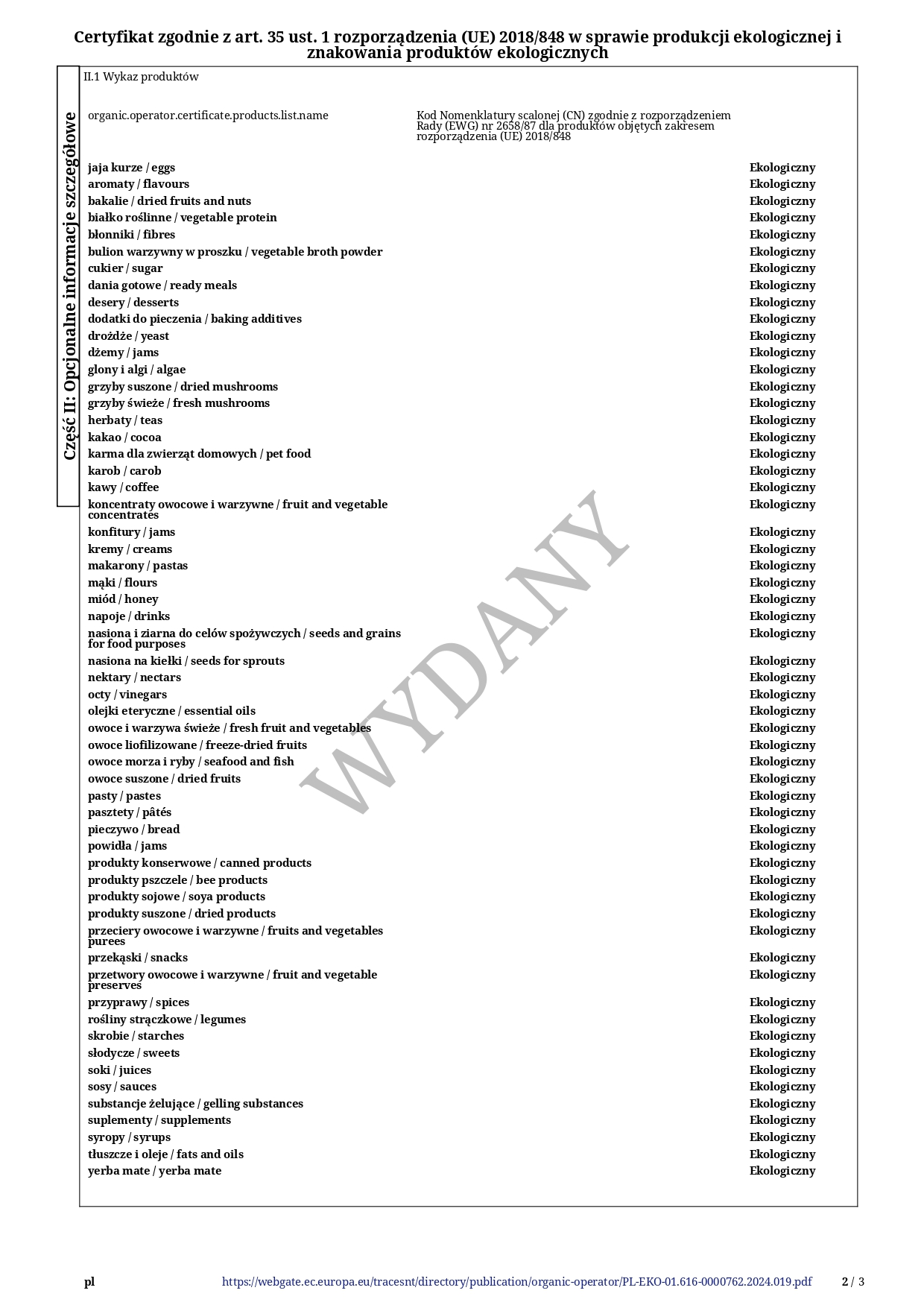 Certyfikat ekologiczny firmy ADAKA Dominika Tatarczyk (sklep marketbio.pl) o numerze PL-EKO-01.616-0000762.2024.001 wydany przez Ekogwarancja w roku 2024: Certyfikat ekologiczny firmy ADAKA Dominika Tatarczyk (sklep marketbio.pl) o numerze PL-EKO-01.616-0000762.2024.001 wydany przez Ekogwarancja w roku 2024: